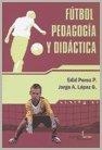 FÚTBOL PEDAGOGÍA Y DIDÁCTICA | 9789582009410 | PEREA PEREA, EDID