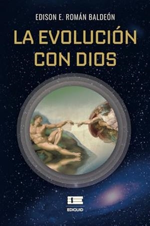 EVOLUCIÓN CON DIOS, LA | 9786125160249 | ROMÁN BALDEÓN, EDISON E.
