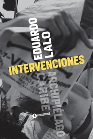 INTERVENCIONES | 9789500531764 | LALO, EDUARDO