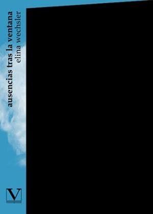 AUSENCIAS TRAS LA VENTANA | 9788413375137 | WECHSLER, ELINA