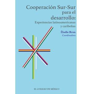 COOPERACIÓN SUR-SUR PARA EL DESARROLLO | 9786075642871 | BRUN, ÉLODIE