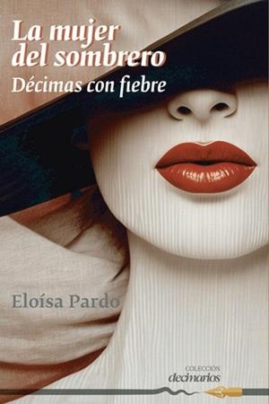 MUJER DEL SOMBRERO DÉCIMAS CON FIEBRE, LA | 9788494801051 | PARDO, ELOÍSA