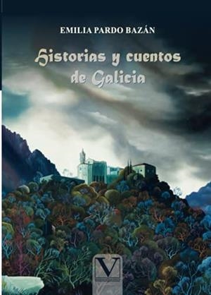 HISTORIAS Y CUENTOS DE GALICIA | 9788413375700 | PARDO BAZÁN, EMILIA