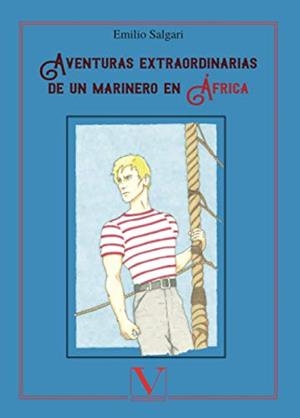 AVENTURAS EXTRAORDINARIAS DE UN MARINERO EN ÁFRICA | 9788413371832 | SALGARI, EMILIO