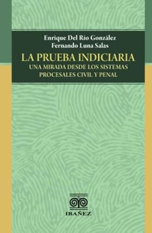 PRUEBA INDICIARIA, LA | 9789587913354 | DEL RÍO GONZÁLEZ, ENRIQUE