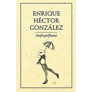 ANFROPIFLUME | 9789686567816 | HÉCTOR GONZÁLEZ, ENRIQUE