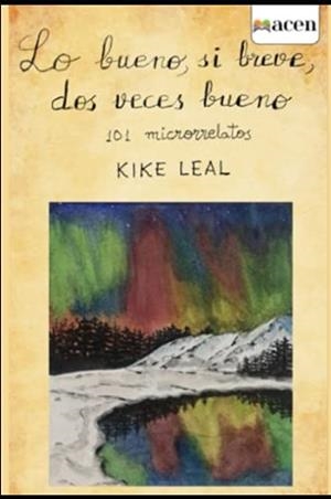 LO BUENO, SI BREVE, DOS VECES BUENO | 9788412395884 | LEAL GONZÁLEZ, ENRIQUE