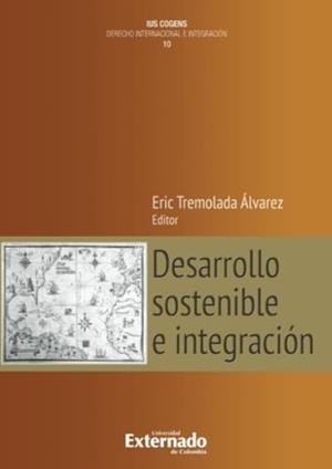 DESARROLLO SOSTENIBLE E INTEGRACIÓN | 9789587909197 | TREMOLADA ÁLVAREZ, ERIC
