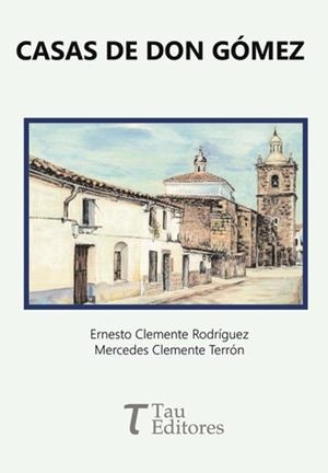 CASAS DE DON GÓMEZ | 9788412919233 | CLEMENTE RODRÍGUEZ, ERNESTO