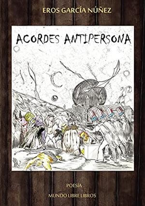 ACORDES ANTIPERSONA | 9788412322552 | GARCÍA NÚÑEZ, EROS