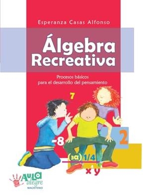 ALGEBRA RECREATIVA | 9789582008093 | CASAS ALFONSO, ESPERANZA