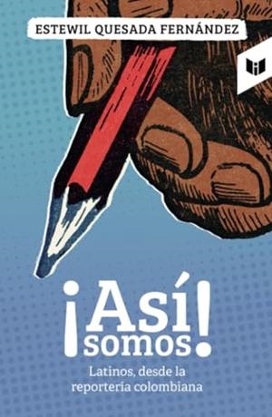 ASÍ SOMOS! | 9789585041134 | QUESADA FERNÁNDEZ, ESTEWIL
