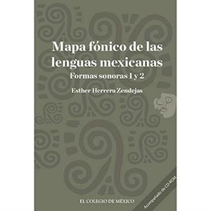MAPA FÓNICO DE LAS LENGUAS MEXICANAS | 9786074626056 | HERRERA ZENDEJAS, ESTHER