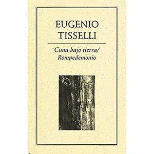 CUNA BAJO TIERRA. ROMPEDEMONIO | 9789685473552 | TISSELLI, EUGENIO