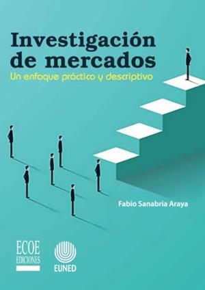 INVESTIGACIÓN DE MERCADOS | 9789587716467 | SANABRIA ARAYA, FABIO