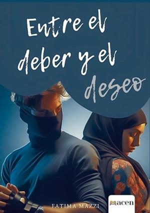 ENTRE EL DEBER Y EL DESEO | 9788412878226 | MAZZI, FÁTIMA