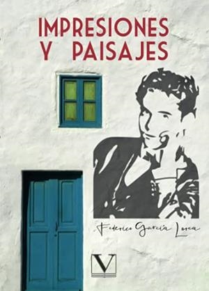 IMPRESIONES Y PAISAJES | 9788413373805 | GARCÍA LORCA, FEDERICO
