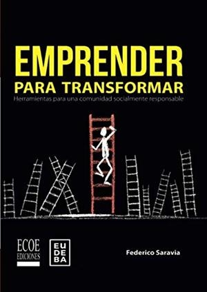 EMPRENDER PARA TRANSFORMAR | 9789587715811 | SARAVIA, FEDERICO