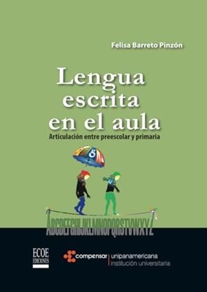 LENGUA ESCRITA EN EL AULA | 9789586486835 | BARRETO PINZÓN, FELISA