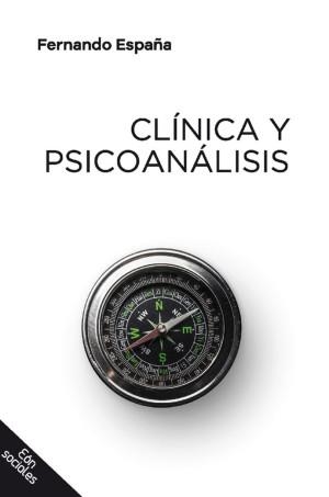 CLÍNICA Y PSICOANÁLISIS | 9786078732104 | ESPAÑA, FERNANDO