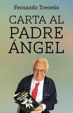 CARTA AL PADRE ÁNGEL | 9788418640902 | TRECEÑO, FERNANDO