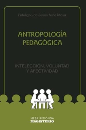 ANTROPOLOGÍA PEDAGÓGICA | 9789582003876 | NIÑO MESA, FIDELIGNO DE JESÚS