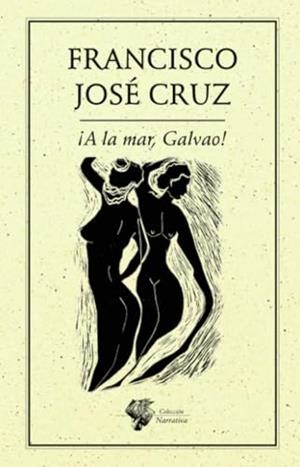 A LA MAR, GALVAO | 9786078312924 | CRUZ, FRANCISCO JOSÉ
