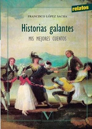 HISTORIAS GALANTES | 9788490744475 | LÓPEZ SACHA, FRANCISCO