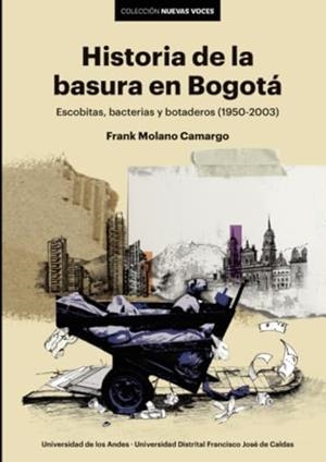 HISTORIA DE LA BASURA EN BOGOTÁ | 9789587876161 | MOLANO, FRANK