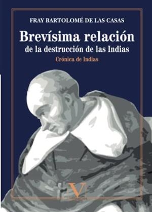 BREVÍSIMA RELACIÓN DE LA DESTRUCCIÓN DE LAS INDIAS | 9788413371689 | DE LAS CASAS, FRAY BARTOLOMÉ