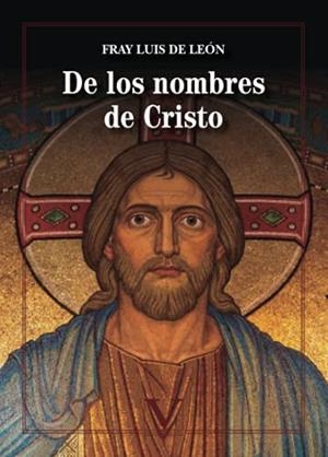 DE LOS NOMBRES DE CRISTO | 9788413372815 | DE LEÓN, FRAY LUIS