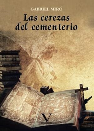CEREZAS DEL CEMENTERIO, LAS | 9788413376059 | MIRÓ, GABRIEL