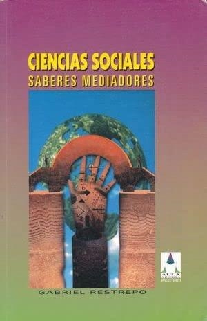 CIENCIAS SOCIALES | 9789582006853 | RESTREPO, GABRIEL