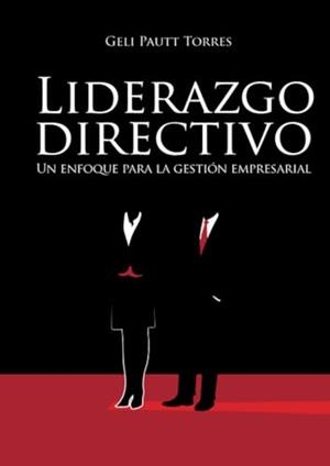 LIDERAZGO DIRECTIVO | 9789587714289 | PAUTT TORRES, GELI