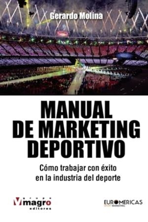MANUAL DE MARKETING DEPORTIVO | 9789974855649 | MOLINA, GERARDO