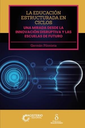 EDUCACIÓN ESTRUCTURADA EN CICLOS, LA | 9789582013011 | PILONIETA P., GERMÁN