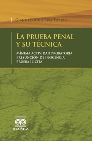 PRUEBA PENAL Y SU TÉCNICA, LA | 9789587498554 | PIVA TORRES, GIANNI EGIDIO