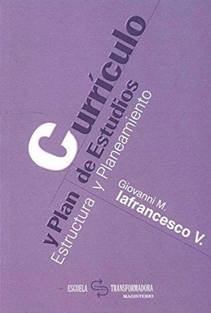 CURRÍCULO Y PLAN DE ESTUDIOS | 9789582007683 | IAFRANCESCO VILLEGAS, GIOVANNI MARCELLO