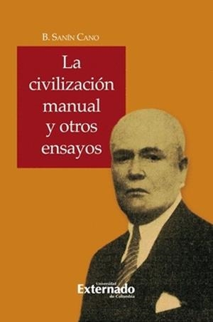 CIVILIZACIÓN MANUAL Y OTROS ENSAYOS, LA | 9786287676732 | CATAÑO, GONZALO