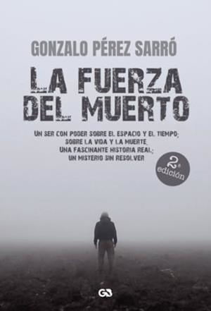 FUERZA DEL MUERTO, LA | 9788410137042 | PÉREZ SARRÓ, GONZALO