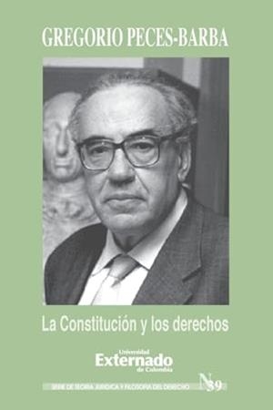 CONSTITUCIÓN Y LOS DERECHOS, LA | 9789587100389 | PECES-BARBA, GREGORIO