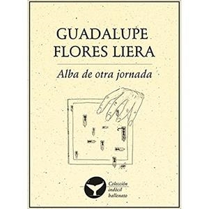 ALBA DE OTRA JORNADA | 9786078312894 | FLORES LIERA, GUADALUPE