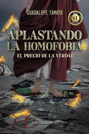 APLASTANDO LA HOMOFOBIA : EL PRECIO DE LA VERDAD | 9786075993010 | TAMAYO, GUADALUPE