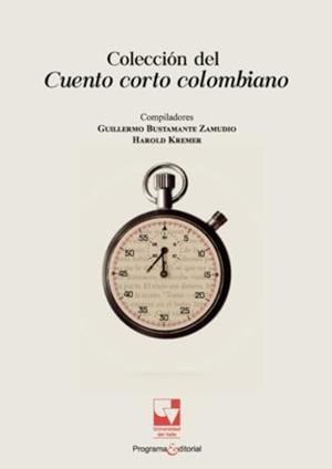 COLECCIÓN DEL CUENTO CORTO COLOMBIANO | 9789585070585 | BUSTAMANTE ZAMUDIO, GUILLERMO