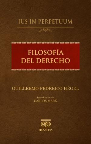FILOSOFÍA DEL DERECHO | 9789585020061 | HÉGEL, GUILLERMO FEDERICO