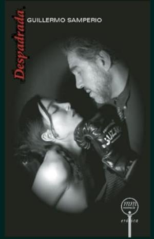 DESPADRADA | 9789685473316 | SAMPERIO, GUILLERMO