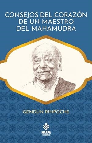 CONSEJOS DEL CORAZÓN DE UN MAESTRO DEL MAHAMUDRA | 9786319005882 | RINPOCHE, GENDUN