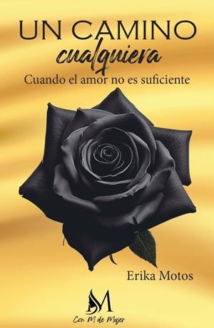 CAMINO CUALQUIERA, UN | 9791387615499 | MOTOS, ERIKA