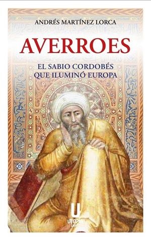 AVERROES EL SABIO CORDOBES QUE ILUMINO EUROPA | 9791399036091 | MARTINEZ LORCA, ANDRE