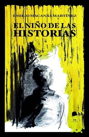 NIÑO DE LAS HISTORIAS, EL | 9788412941470 | MACANAS MARTINEZ, EMILIO